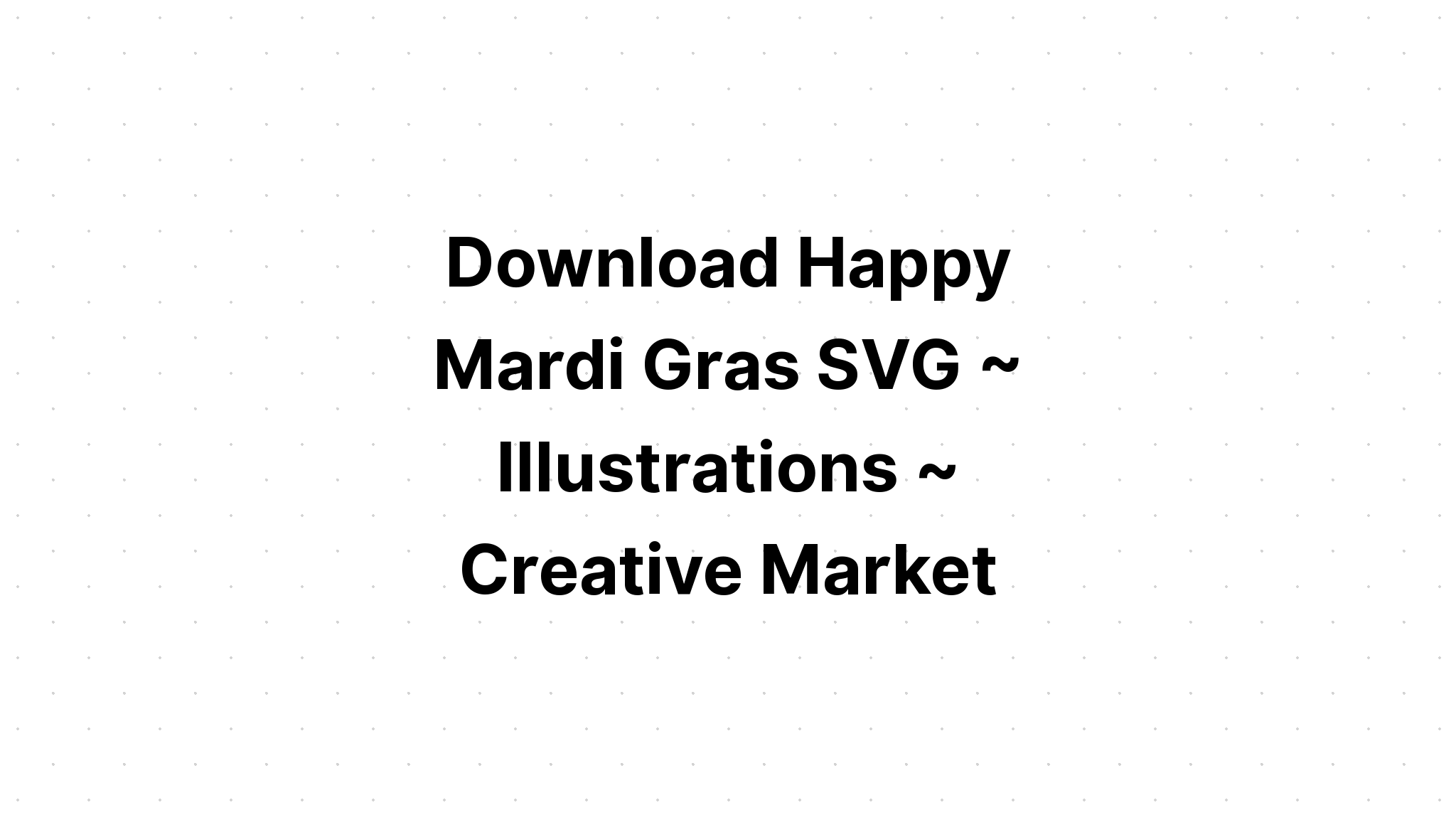 Download Mardi Gras Symbols Svg SVG File